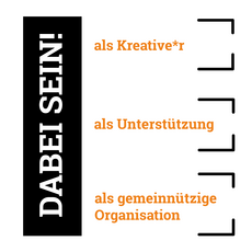 Quadratische Kachel mit den Text „Dabei sein! Als Kreative*r, als Unstertützung, als gemeinnützige Organisation“